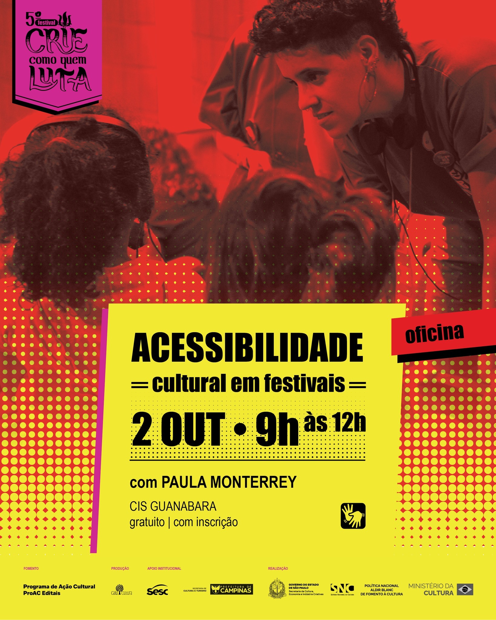Você produz festivais culturais ou idealiza projetos de continuidade? Então, a oficina de Acessibilidade Cultural em Festivais é uma oportunidade especial para pensar junto com a gente sobre acessibilidade na criação cultural.
A oficina gratuita faz parte da programação do Festival CRIE como quem LUTA, trazendo questões fundamentais: como a acessibilidade se sustenta entre edições, como os recursos dialogam com diferentes pautas e como medir experiências de pertencimento. Formações como essa são importantes para que esses pontos se tornem cada vez mais incorporados ao nosso pensamento de criação.
📚 Com facilitação de Paula Monterrey, gestora cultural independente, mediadora cultural e artista educadora. Pela Produções Tortas se dedica ao desenvolvimento de projetos culturais no interior paulista, tendo como foco os direitos culturais, a arte-educação e a acessibilidade cultural.
📍 No CIS Guanabara, na Rua Mário Siqueira, 829 - Botafogo, Campinas - SP.
🗓️ Dia 02/10/2026 (sexta), das 9h às 12h.
👥 Vagas limitadas (até 25 participantes).
🎟️ Participação gratuita, com interpretação em Libras.
Convidamos você para viver essa experiência e fortalecer a construção de festivais mais acessíveis e transformadores!