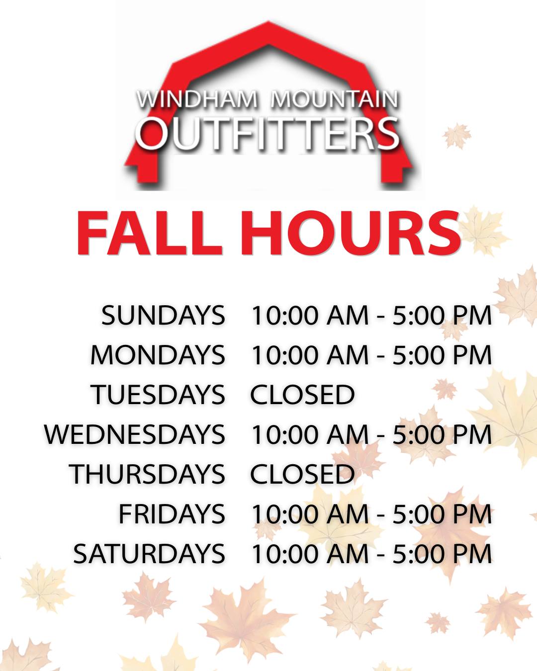 Fall hours are in effect here at Windham Mountain Outfitters!