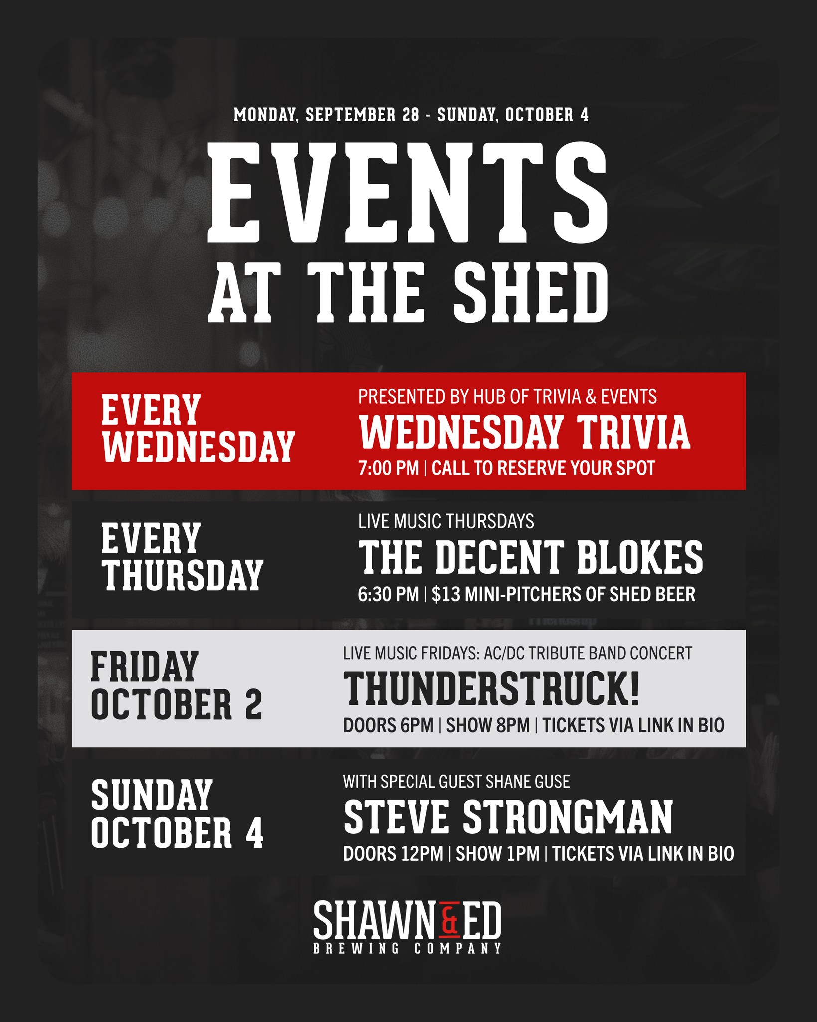 There's always a reason to head to the SHED. 🍻
🧠 Wednesday Trivia | 7:00 PM
Gather your smartest (or funniest) friends and put your knowledge to the test for your chance to win FREE beer! 🍺 Call 289-238-9979 to reserve your team's spot.
🎶 Live Music Thursday: The Decent Blokes | 6:30 PM
The Decent Blokes are bringing their acoustic set to the SHED. Grab a beer, settle in and enjoy some live music with us. Plus, $13 mini pitchers during the show with our Pitcher Perfect deal. 🍺
⚡ Friday: Thunderstruck: An AC/DC Tribute | Doors 6 PM • Show 8 PM
Are you ready to rock? 🤘 Thunderstruck is bringing the high-voltage sound of AC/DC to the SHED for a full night of rock classics. Grab your tickets and join us Friday night!🎸⚡
🎸 Sunday Blues Series: Steve Strongman | Doors 12 PM • Show 1 PM
Round out the weekend with an afternoon of live blues as Steve Strongman takes the stage with special guest Shane Guse. Grab your tickets and join us Sunday afternoon! 🎶
For everything happening at the SHED, check out lagershed.com/calendar 🍻