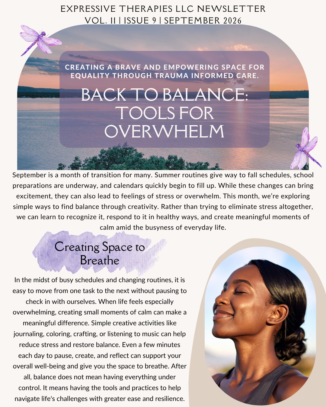 ETLLC Newsletter - Back to Balance: Tools for Overwhelm Vol. 11 | Is. 9 | September 2026
This month's newsletter is all about managing and coping with overwhelm as fall approaches and schedules become busier.
#expressivetherapiesllc #creativeartstherapies #managingstress #fall