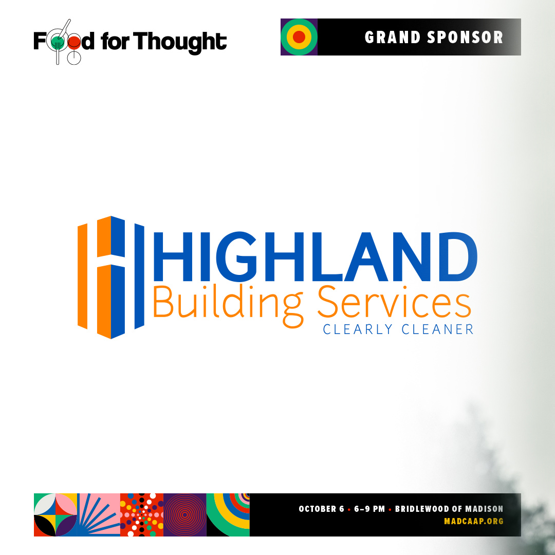 Special Thanks to our professional janitorial company and FFT Grand Sponsor, Highland Building Services!
As we gear up for Food For Thought on Tuesday, October 6th, we want to take a moment to express our gratitude to Highland Building Services, especially David Wright, MadCAAP's Board of Directors President.
Thank you for helping us uphold every client's right to a clean space. Your support is more than a sponsorship; it's a partnership in fostering respect and compassion in our community.
https://fft26.auctria.events/