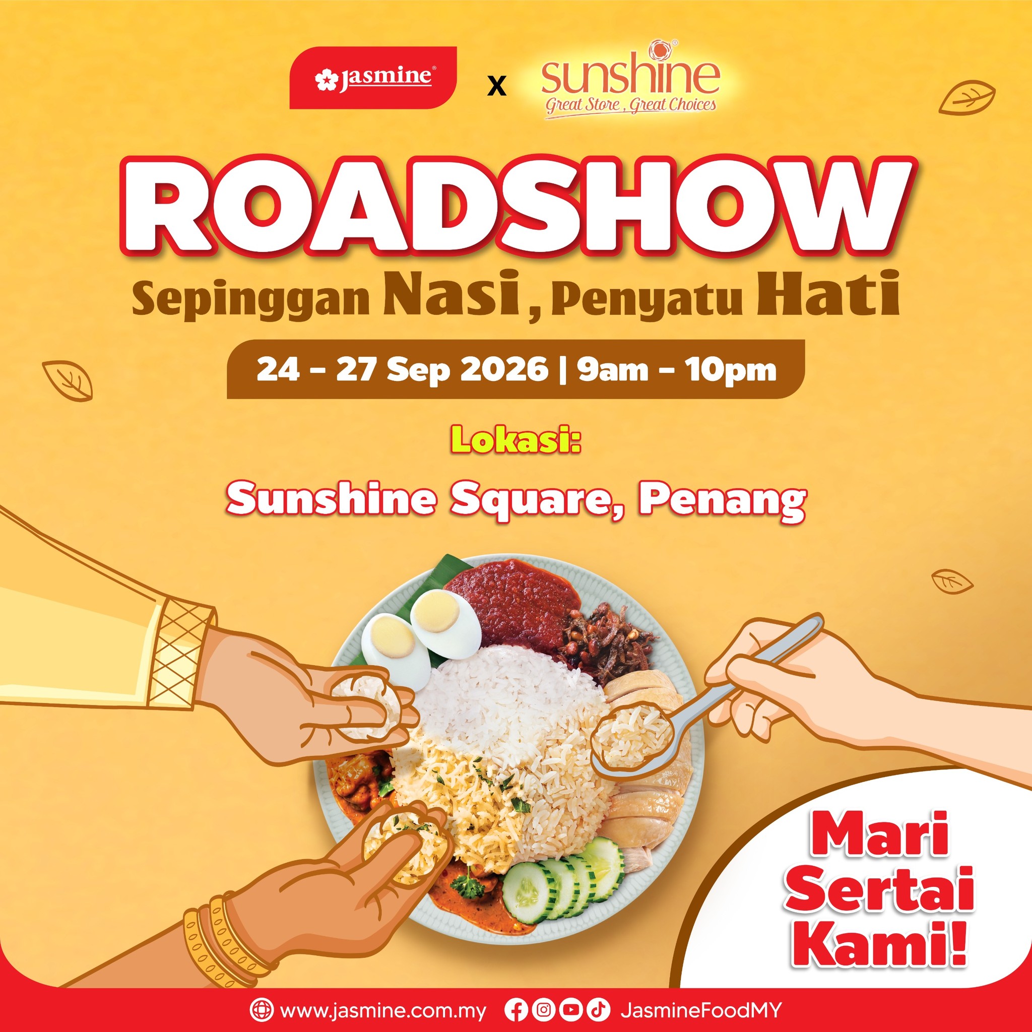 Sepinggan Nasi 🍚, Penyatu Hati ❤️
Jom beramai-ramai ke roadshow Jasmine Sepinggan Nasi, Penyatu Hati pada 24 September hinggan 27 September di Sunshine Square, Penang bermula dari 10 Pagi hingga 10 Malam!
Pelbagai aktiviti menarik, promosi dan hadiah akan diberikan!
Jumpa anda disana! ✨
#JasmineFoodMY
#PilihanMuktamadAnda
#BERNAS
#SepingganNasiPenyatuHati
