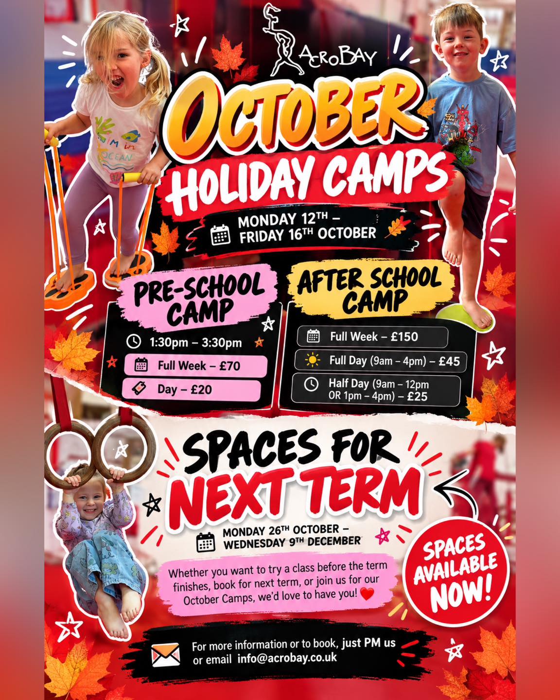 🍂🤸♀️ *OCTOBER HOLIDAY CAMPS & NEXT TERM SPACES!* 🤸♀️🍂
Looking for something fun to keep the kids busy during the October holidays? ❤️🖤 We still have spaces available for our October Holiday Camps, plus bookings are open for our next term! 🤩
📅 October Camps: Monday 12th – Friday 16th October
🌟 Pre-School Camp – 1:30pm–3:30pm
🤸 After School Camp – Half Day, Full Day & Full Week options available!
✨ NEXT TERM
📅 Monday 26th October – Wednesday 9th December
Spaces are available across our classes, so it’s a great time to come along and join the AcroBay fun! ❤️
🔗 BOOK OCTOBER CAMPS:
https://acrobay-gymnastics-trust.classforkids.io/camps
🔗 BOOK CLASSES / NEXT TERM:
https://acrobay-gymnastics-trust.classforkids.io/term/56
Not sure which class is right for your child? Just PM us and we’ll be happy to help! 🥰
📧 info@acrobay.co.uk
Spaces are limited – book now to secure your place! 🍂🤸♀️❤️🖤