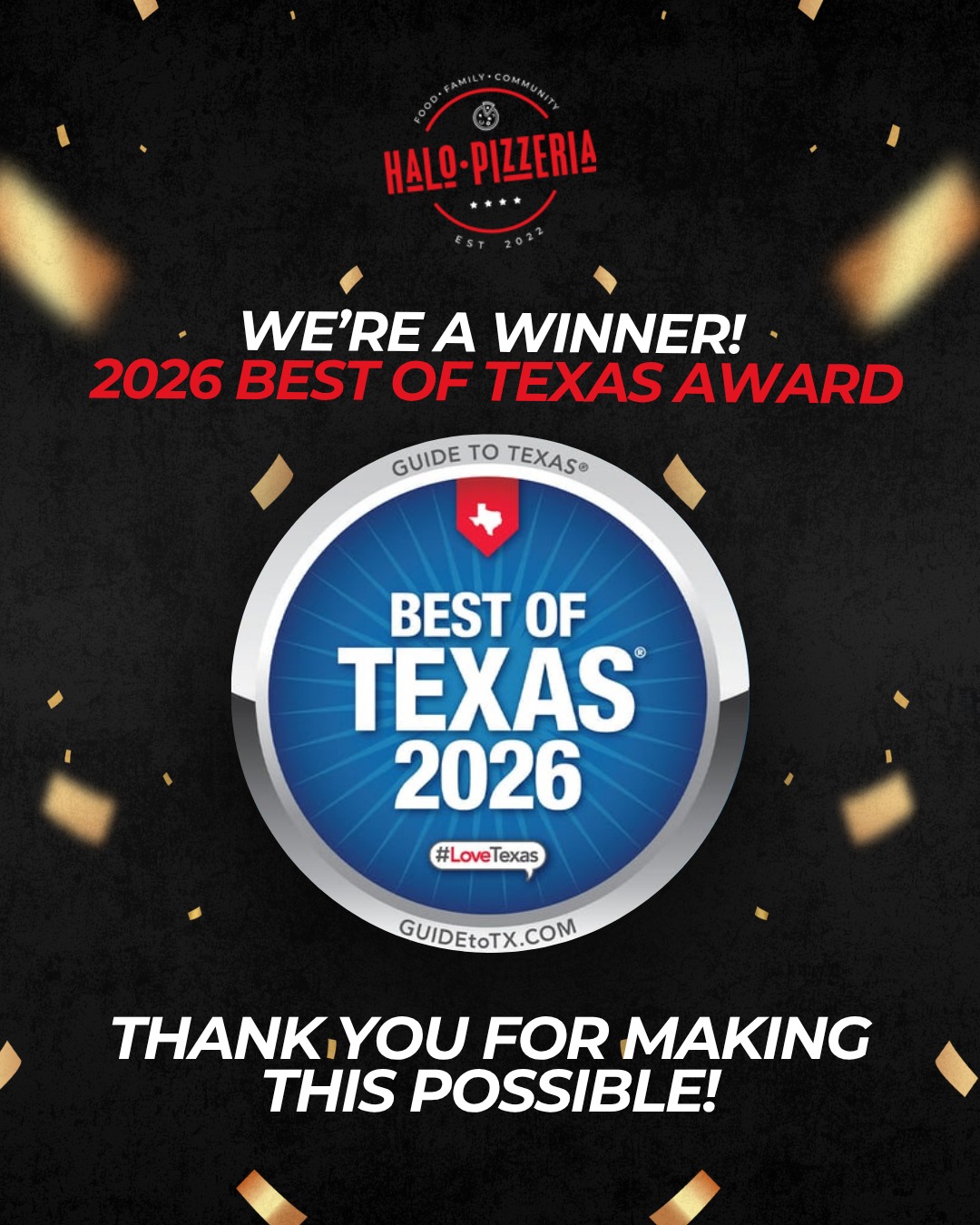 We’re officially a 2026 Best of Texas Winner! 🏆
We’re incredibly grateful to our Frisco community for every vote, every visit, and every pizza shared with family and friends. This recognition means so much to us, and we couldn’t have done it without your support.
Thank you for continuing to support local and be part of the Halo family. ❤️🍕
.
.
.
#halopizzeria #bestoftexas #friscotx #friscoeats