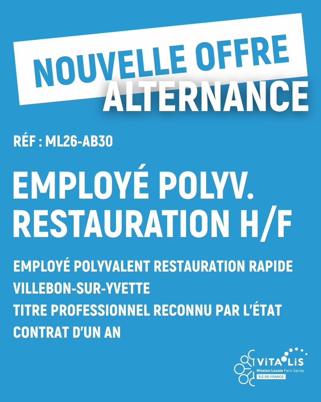 ⭐ NOUVELLE OFFRE | EMPLOYE POLYVALENT DE RESTAURATION RAPIDE H/F | ML26-AB30
📋 Alternance
🗓️ Contrat d’un an
🕗 La formation comprend 5h de cours en visioconférence par semaine, les 30h restantes étant réalisées directement en entreprise.
📌 Villebon-sur-Yvette (91)
🔞 Accessible dès 16 ans
🚗 Etre en mesure de se déplacer y compris sur des horaires tardifs, en soirée et le week-end
🎓 Formation préparée : Employé Commercial (niveau CAP) ou Conseiller de Vente (niveau Bac)
✅ Profil : Aucune expérience requise. Personnes sérieuses, motivées, dynamiques et envie d'apprendre.
➡️ Missions
● Accueillir les clients et contribuer à leur satisfaction
● Prendre les commandes et assurer un service de qualité
● Préparer les produits en cuisine selon les recettes et standards
● Appliquer les règles d’hygiène et de sécurité alimentaire
● Participer à l’entretien du restaurant pour garantir un environnement agréable
👉 Pour postuler, tu peux :
🔗 Cliquer sur le lien en bio
✉️ Envoyer ton CV par mail (en précisant la référence de l’offre) à espaceemploi@mlvitalis.org