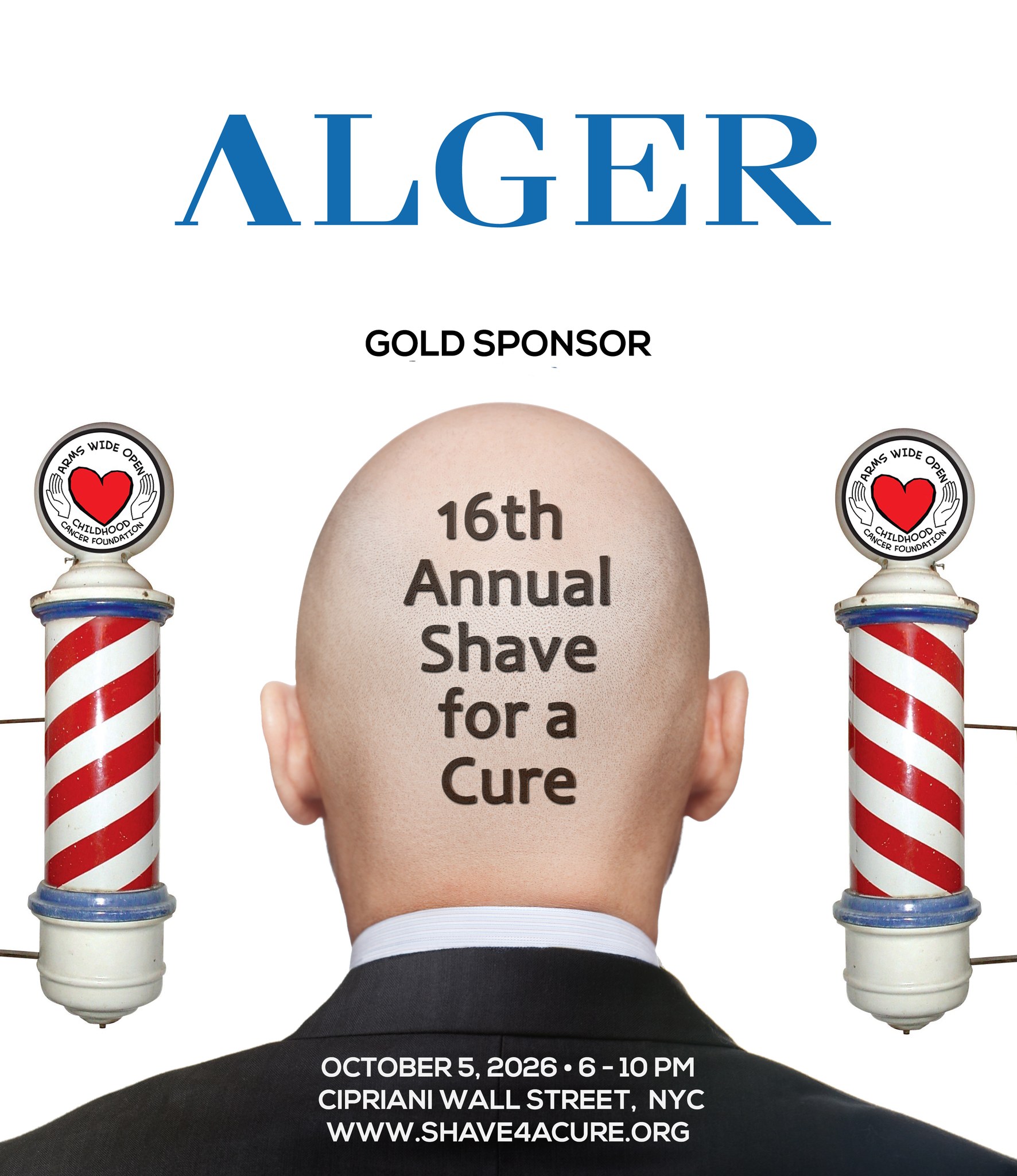 Thank you to Alger for supporting children with cancer as a Gold Sponsor of the 16th Annual Shave for a Cure!
We've outgrown several of our past venues and are excited to bring this year's event to the fabulous Cipriani Wall Street!
📅 Monday, October 5, 2026
🕕 6:00 - 10:00 PM
📍 Cipriani Wall Street, 55 Wall Street, New York, NY 10005
Tickets are on sale now!
To become a sponsor, a Shavee, or to buy tickets, please visit:
www.shave4acure.org
Proceeds benefit the Arms Wide Open Childhood Cancer Foundation.
About Alger:
Founded in 1964, Alger is recognized as a pioneer of growth-style investment management. Privately-owned and headquartered in New York City, Alger can help “Unlock Your Growth Potential” through a suite of growth equity separate accounts, mutual funds, ETFs, and privately offered investment vehicles. Alger’s investment philosophy, discovering companies undergoing Positive Dynamic Change, has been in place for over 60 years.