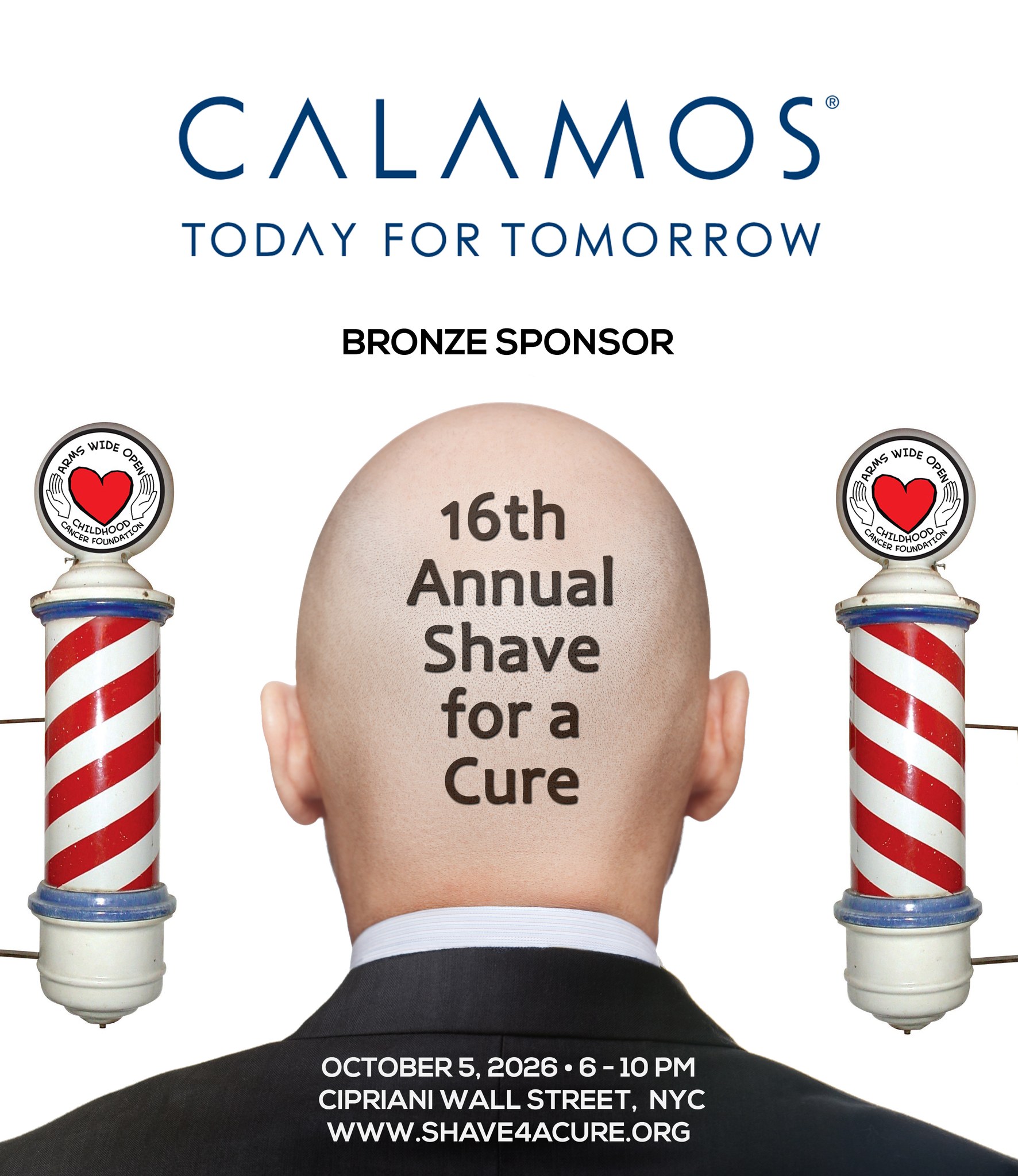 Thank you to Calamos Investments for supporting children with cancer as a returning Bronze Sponsor of the 16th Annual Shave for a Cure!
We've outgrown several of our past venues and are excited to bring this year's event to the fabulous Cipriani Wall Street!
📅 Monday, October 5, 2026
🕕 6:00 - 10:00 PM
📍 Cipriani Wall Street, 55 Wall Street, New York, NY 10005
Tickets are on sale now!
To become a sponsor, a Shavee, or to buy tickets, please visit:
www.shave4acure.org
Proceeds benefit the Arms Wide Open Childhood Cancer Foundation.
About Calamos Investments:
Calamos Investments is a global investment firm serving the needs of individuals, investment professionals, and institutions. Their investment solutions include alternative, equity, sustainable, multi-asset, fixed income and convertible strategies.