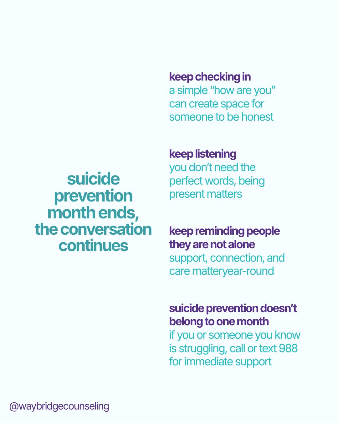 Suicide Prevention Month may be ending, but the need for support, connection and honest conversations continues year-round. 🩵 Keep checking in. Keep listening. Keep reminding the people in your life that they don’t have to struggle alone.
❗If you or someone you know needs immediate support, call or text 988.