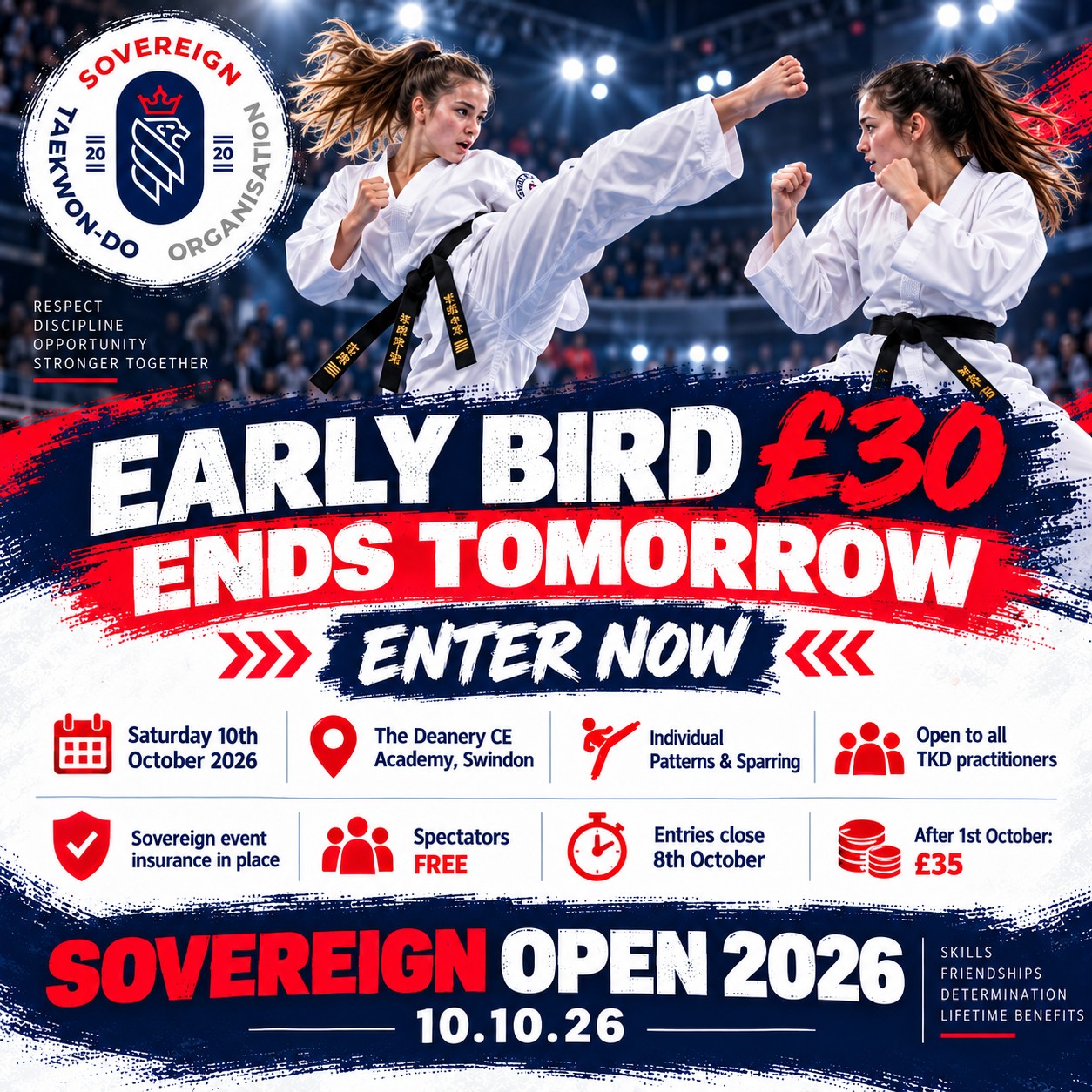 π₯ SOVEREIGN OPEN 2026 β EARLY BIRD ENDS TOMORROW
If youβve been meaning to enter, nowβs the time.
π· Early Bird entry is Β£30 until 1st October
After that, entry increases to Β£35
π
Saturday 10th October 2026
π The Deanery CE Academy, Swindon
π₯ Individual Patterns & Sparring
π Open to all Taekwon-Do practitioners
π‘οΈ Sovereign event insurance in place
π Spectators FREE
πΈ DE Photo confirmed as official event photographers
β° Entries close 8th October
π Enter here:
https://comp.ibishi.co.uk/a291b993345/sovereign-open-2026/
Get your entry in before the Early Bird deadline and come and join us for a fantastic day of Taekwon-Do.
#SovereignOpen #SovereignTaekwonDo #TaekwonDo #TKDCompetition #Patterns #Sparring #Swindon #EarlyBird #MartialArts #CompetitionDay