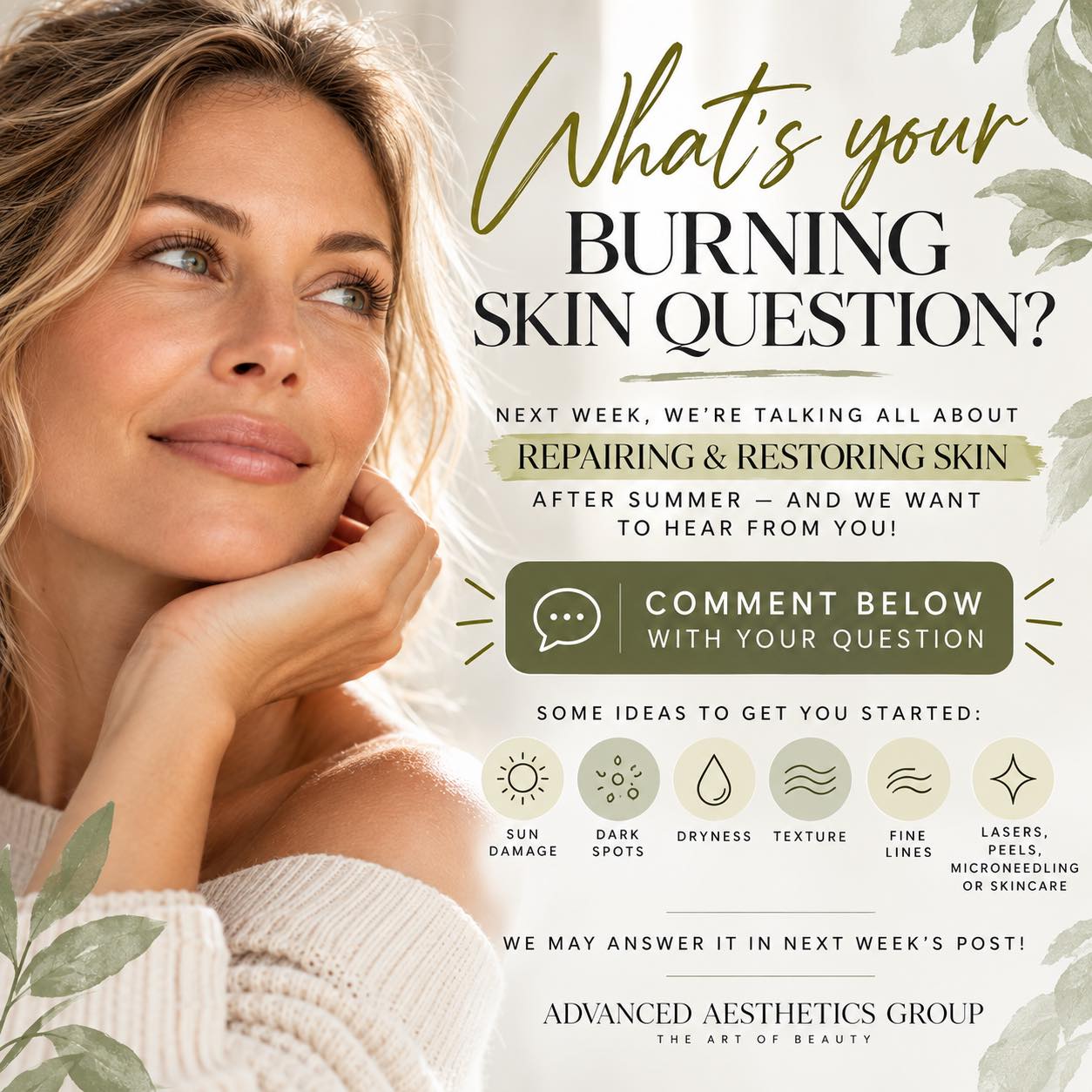 What do you really want to know about skin repair? 👀
Next week, we’re diving into skin repair after summer—sun damage, pigmentation, dryness, texture, fine lines, treatment options and more.
But rather than guessing what you want to hear about, we want your questions.
What’s confusing you?
What have you always wondered?
What treatment are you curious about but don’t totally understand?
👇 Drop your burning skin question in the comments below. We’ll choose some of your questions to answer in next week’s posts.
No question is too simple—we love helping you understand your skin. 🤍
Advanced Aesthetics Group
the art of beauty
#AdvancedAestheticsGroup #CincinnatiAesthetics #SkinHealth #HealthyAging #CincinnatiMedSpa