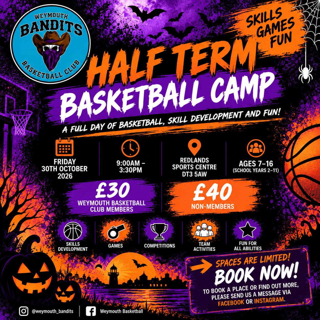 🏀 October Half Term Basketball Camp! 🎃
We’re running a one-day Basketball Camp on Friday 30th October, from 9:00am–3:30pm at Redlands Sports Centre.
A full day of skills, games, competitions and fun, suitable for players aged 7–16 and all abilities.
💜 Weymouth Basketball Club members: £30
🧡 Non-members: £40
Spaces are limited, so if you’d like to book a place, please get in touch with us via Facebook or Instagram.
🏀🎃 Come and spend a day with the Bandits!
#WeymouthBandits #WeymouthBasketball #Basketball #BasketballCamp #OctoberHalfTerm #YouthBasketball #DorsetBasketball #Weymouth #CommunitySport #BanditFamily