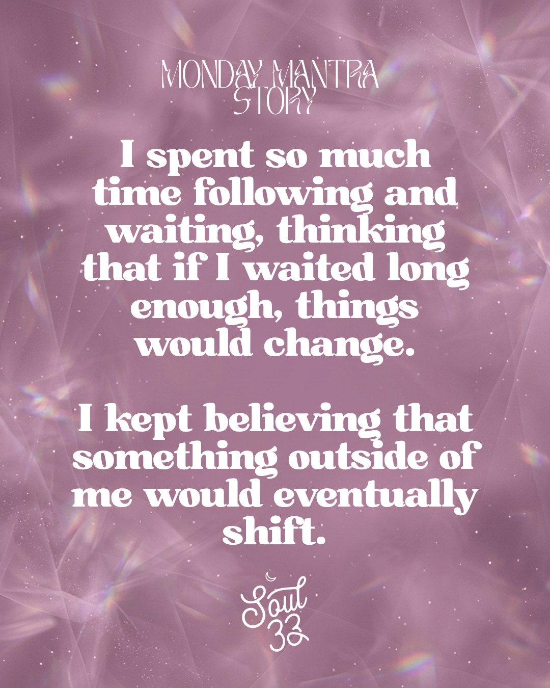 Awakening wasn't just about seeing what was happening around me. 🙌🏾
There is no audio or video Monday Mantra this week. The written version is available now on the app. Search Soul33 in your App Store to tune into this week’s energy. ✨