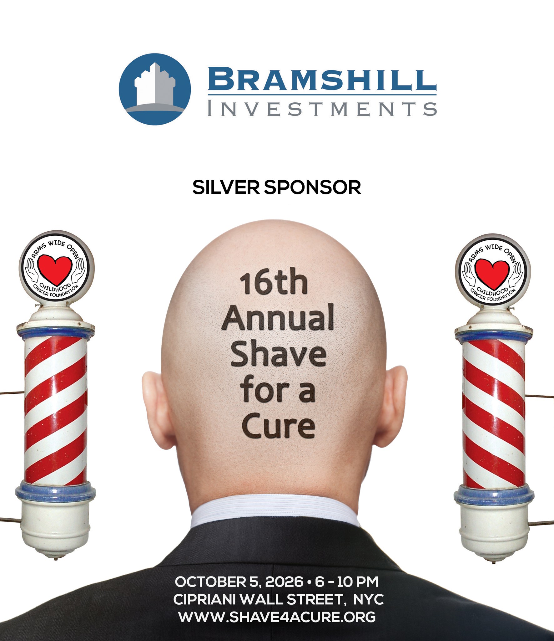 Special thanks to Bramshill Investments for supporting children with cancer as a returning Silver Sponsor of the 16th Annual Shave for a Cure!
We've outgrown several of our past venues and are excited to bring this year's event to the fabulous Cipriani Wall Street!
📅 Monday, October 5, 2026
🕕 6:00 - 10:00 PM
📍 Cipriani Wall Street, 55 Wall Street, New York, NY 10005
Tickets are on sale now!
To become a sponsor, a Shavee, or to buy tickets, please visit:
www.shave4acure.org
Proceeds benefit the Arms Wide Open Childhood Cancer Foundation.
About Bramshill:
Bramshill® Investments LLC, is an asset management firm that specializes in providing absolute return solutions within fixed income and income producing securities. Bramshill seeks to generate income and total return by tactically allocating across highly liquid fixed income and income producing asset classes. With an emphasis on risk management, Bramshill’s relative value approach is designed to harness opportunities with strong risk/reward characteristics. The firm currently manages institutional separate accounts as well as mutual funds.