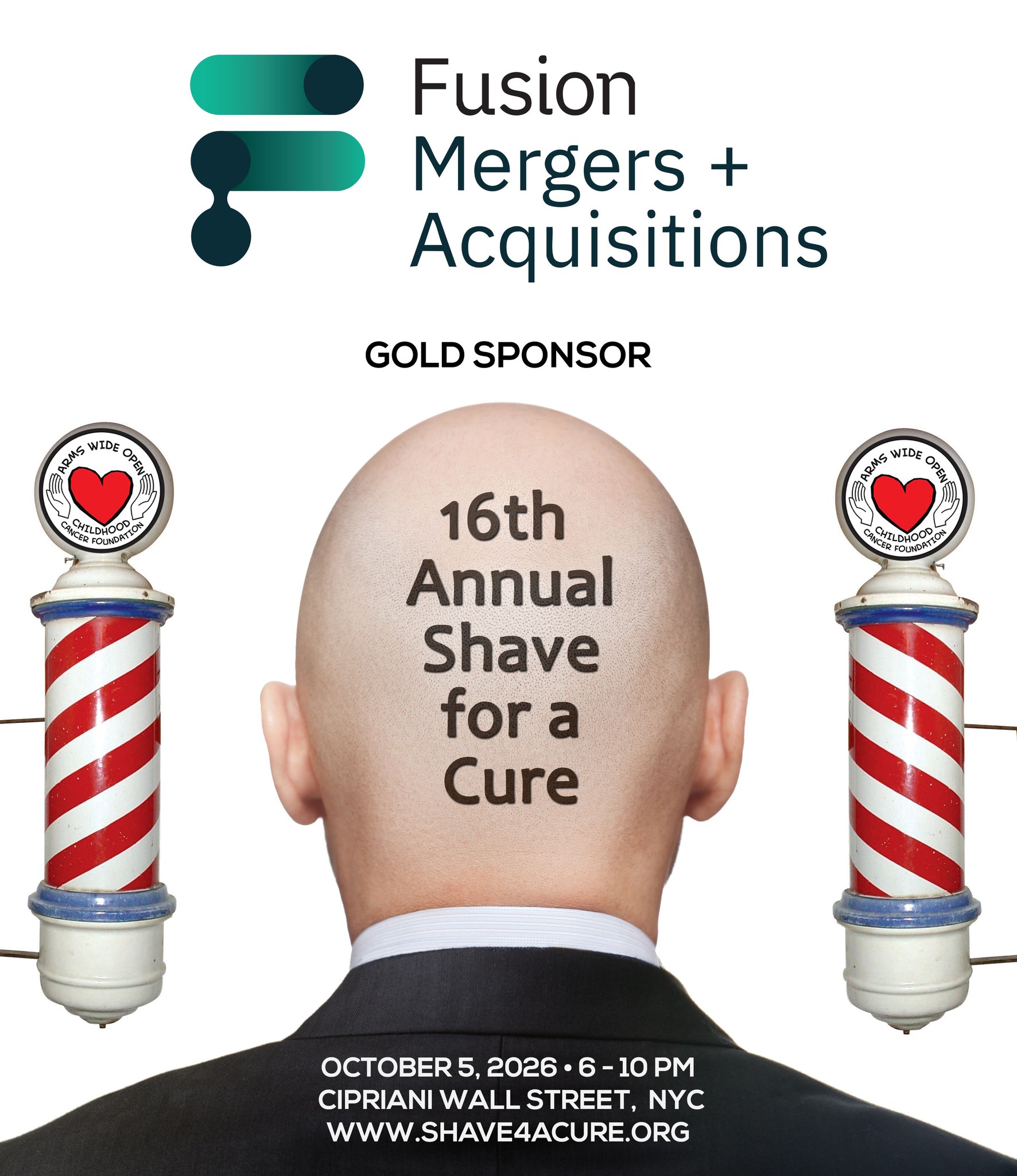 Special thanks to Fusion Mergers & Acquisitions for supporting children with cancer as a returning Gold Sponsor of the 16th Annual Shave for a Cure!
We've outgrown several of our past venues and are excited to bring this year's event to the fabulous Cipriani Wall Street!
📅 Monday, October 5, 2026
🕕 6:00 - 10:00 PM
📍 Cipriani Wall Street, 55 Wall Street, New York, NY 10005
Tickets are on sale now!
To become a sponsor, a Shavee, or to buy tickets, please visit:
www.shave4acure.org
Proceeds benefit the Arms Wide Open Childhood Cancer Foundation.
About Fusion Mergers & Acquisitions:
Fusion is a specialist insurance underwriting agency (MGA) that sources, underwrites, and deploys capital on behalf of leading global insurers. Since launching in 2018, Fusion has built a strong global presence with licensed MGAs across Australia, Hong Kong, Singapore, the US, UK, and Europe—becoming the first global M&A MGA. Their growth is fueled by strong partnerships with insurers who, in most instances, grant them full underwriting authority (“power of the pen”) to manage policies independently.