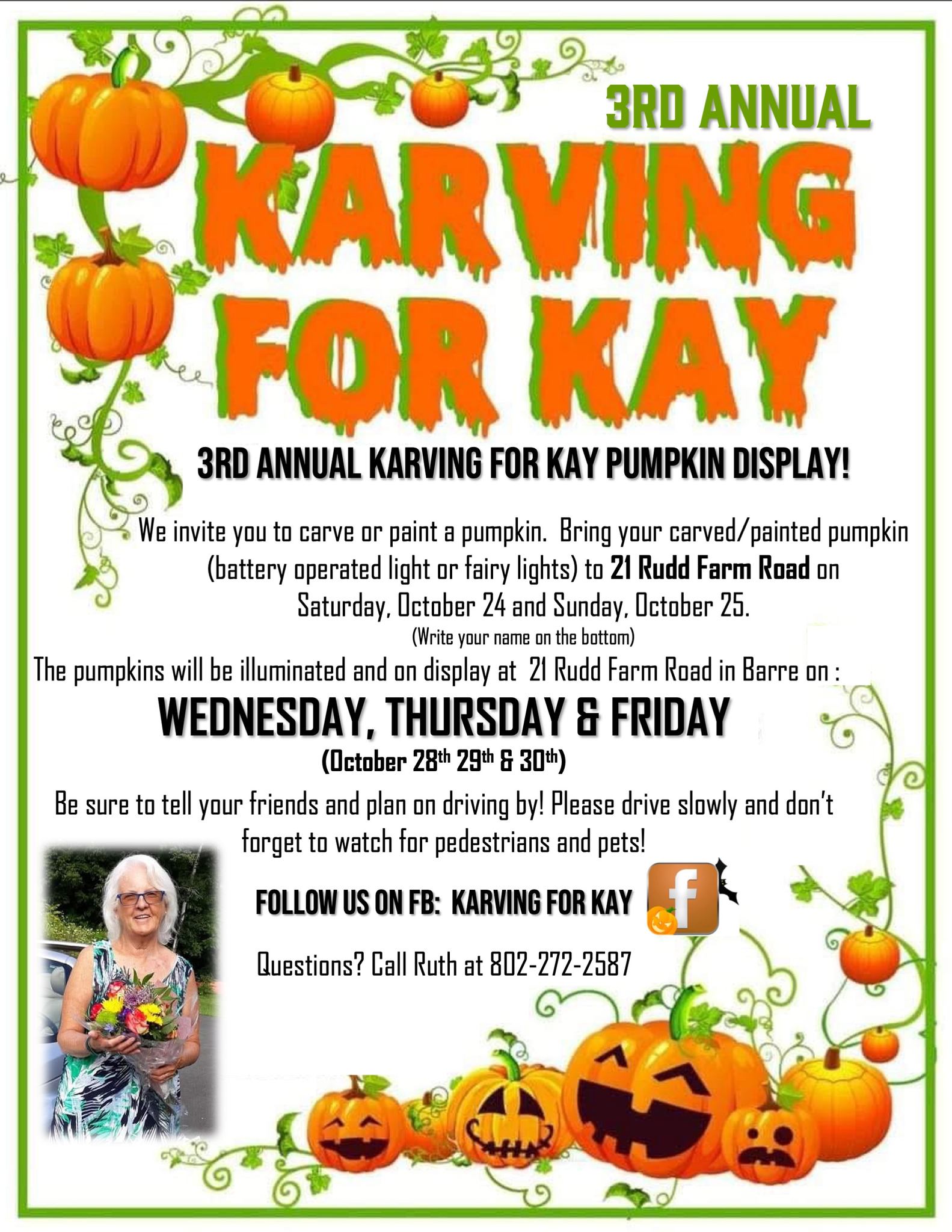 🎃 Karving for Kay is back for its 3rd year!
Carve or paint a pumpkin and help light up this annual community display!
Drop off October 24–25 at 21 Rudd Farm Road, Barre, with a battery-operated light and your name on the bottom.
Then drive by October 28–30 to enjoy the glowing creations!
