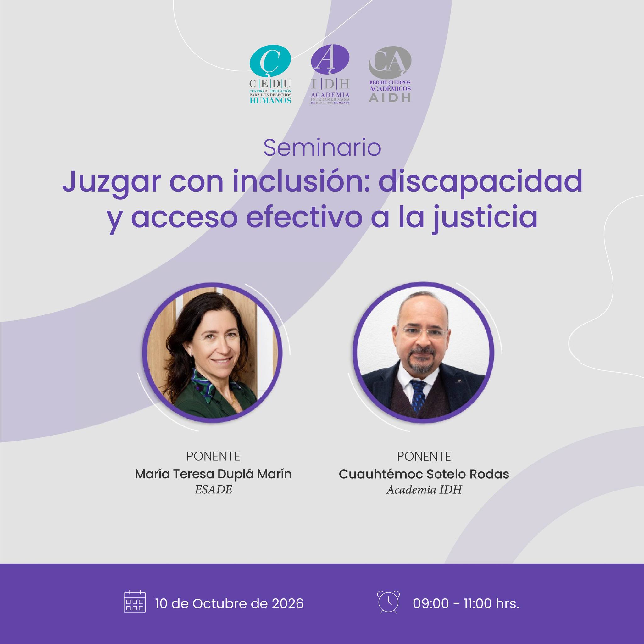 En el marco de la Especialidad en Alta Formación Judicial, se llevará a cabo el Seminario: “Juzgar con inclusión: discapacidad y acceso efectivo a la justicia”. Participan la Doctora María Teresa Duplá Marín y el Doctor Cuauhtémoc Sotelo Rosas.