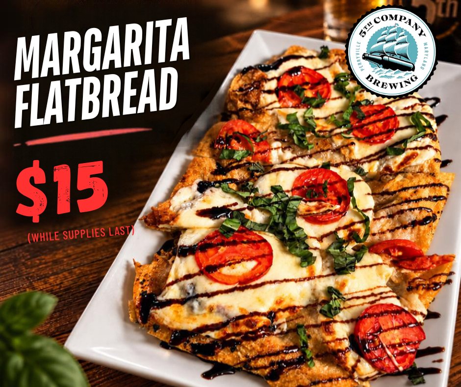 Another delicious reason to stop by 5th Company!
Our Margarita Flatbread is one of the tasty options on our current weekly specials menu!
Loaded with melted mozzarella, fresh tomatoes, basil, and finished with a balsamic drizzle, it's a perfect combination of flavors!
Just $15 while supplies last!
Come grab one before it's gone!