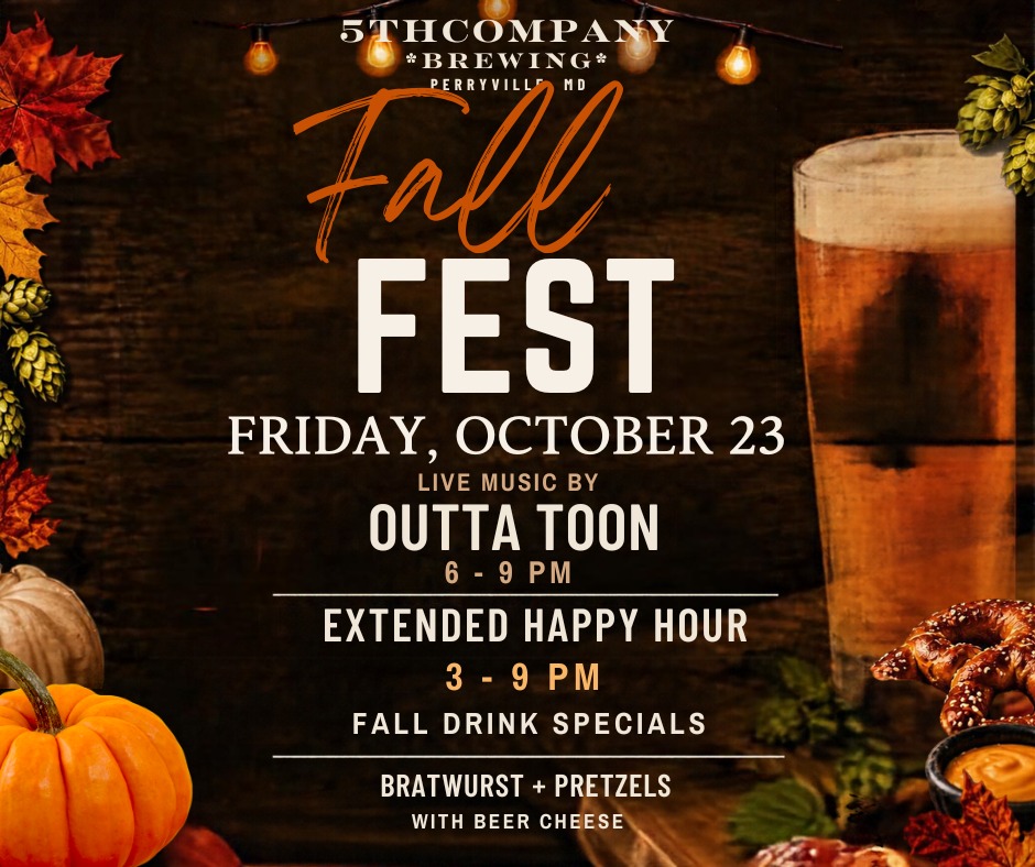 Mark your calendars!
Fall Fest is coming to 5th Company Brewing!
Join us Friday, October 23, for an evening of live music, great food, and fall favorites!
• Extended Happy Hour from 3 to 9 PM
• Fall drink specials
• Bratwurst and pretzels with beer cheese
• Live music by Outta Toon from 6 to 9 PM
Grab your friends and come enjoy a little fall fun with us!
Who's coming out?