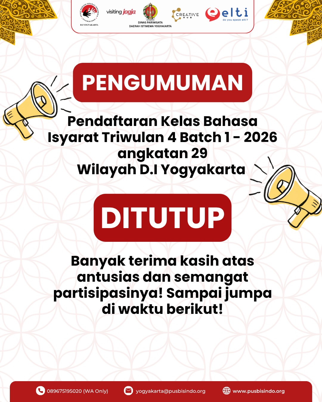 Pendaftaran Kelas Bahasa Isyarat Triwulan 4 Batch 1 - 2026 telah ditutup!
Banyak terima kasih kami Pusbisindo D.I.Yogyakarta ucapkan kepada teman-teman atas antusias dan semangat untuk mendaftar kelas Bahasa Isyarat triwulan 4 Batch 1 - 2026.
Kepada teman-teman yang akan belajar Bahasa Isyarat di Kelas, semangat belajar Bahasa Isyarat ya!
Untuk yang belum sempat mendaftar, jangan berkecil hati karena pada kesempatan berikutnya akan kami buka kembali pendaftaran kelas Bahasa Isyarat Batch 2 untuk area D.I.Yogyakarta. Sampai jumpa berikutnya!
Untuk informasi selanjutnya terkait kelas Bahasa Isyarat untuk area D.I.Yogyakarta, dapat menghubungi melalui Admin Pusbisindo D.I.Yogyakarta:
π±0896-7519-5020
#Pusbisindo #kelasbahasaisyarat #bisindo #Yogyakarta