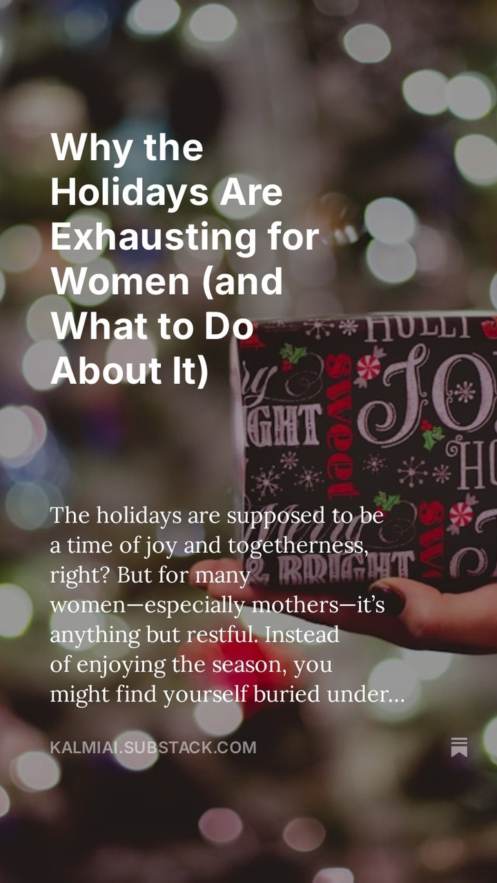 🎄The holidays are supposed to be a time of joy, right? So why do they leave so many women feeling exhausted?
If you’re juggling gift lists, planning meals, coordinating events, and keeping traditions alive—all while trying to "make it magical" for everyone else—it’s no wonder you feel drained. This invisible effort is called the mental load, and during the holidays, it hits harder than ever.
Here’s why:
✨ You’re Doing Too Much: Women often take on the bulk of holiday responsibilities—gifts, meals, social calendars—you name it.
✨ Cultural Pressure: Society expects women to create the "perfect" holiday, adding emotional labour to your to-do list.
✨ Anticipating Everyone’s Needs: While everyone else is enjoying the season, you’re thinking ahead, solving problems, and filling gaps no one else notices.
The result? Emotional exhaustion—that feeling of being so drained you can’t enjoy the holiday spirit. But it doesn’t have to be this way.
Here’s how to reclaim your peace:
🎁 Delegate: Share tasks with family (seriously, let them wrap their own gifts!).
🎁 Simplify Traditions: Focus on what you love, not what’s expected.
🎁 Set Boundaries: You don’t have to say yes to every event.
🎁 Take Care of Yourself: Even 15 minutes of journaling or a walk can help you reset.
The holidays should be your season of joy too. What’s one tradition or task you could let go of this year to make things easier? Let us know in the comments!
#HolidayStress #MentalLoad #WomenandWellbeing #EmotionalExhaustion #KalmiLite