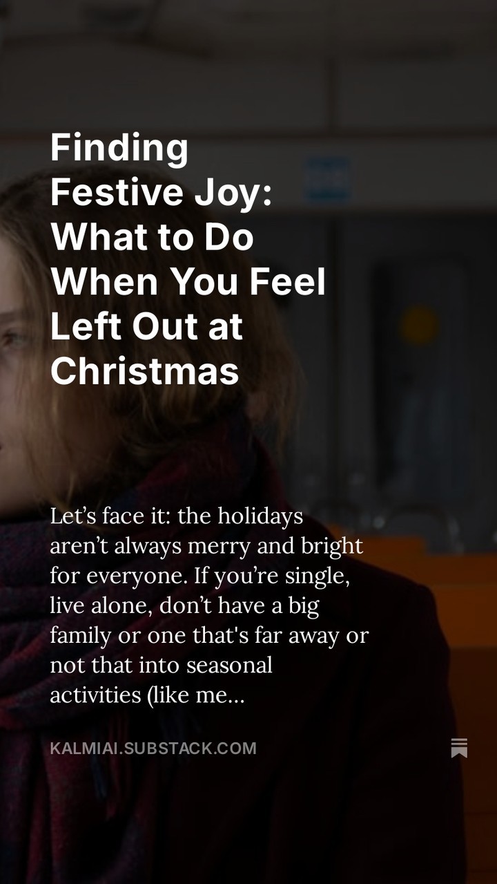 Check out kalmiai.substack.com for more in-depth insights like this.
Feeling left out this Christmas? You’re not alone—and you don’t have to miss out on the joy.
The holidays can be tough when you’re single, far from family, or surrounded by people who seem to have plans that don’t include you. It’s easy to feel like you’re on the sidelines while everyone else is wrapped up in holiday cheer. But here’s the truth: you can create your own festive joy.
✨ Reframe the season. It’s not about what’s missing—it’s about finding what feels good to you.
✨ Invite, don’t wait. Reach out to friends for carols, lights, or even a cozy movie night.
✨ Lean into solo celebrations. Twinkle lights, snacks, and Mariah Carey on repeat? Yes, please.
✨ Start new traditions. Bake cookies just for you. Write a letter to yourself. Hike that trail you’ve been putting off.
It doesn’t matter if your Christmas looks different this year—what matters is that it brings you moments of joy.
And if the blues feel too heavy, take a moment to reflect with Kalmi Lite. It’s your space to process emotions, reset, and find a little peace of mind this season. Because emotional support isn’t a luxury—it’s essential.
What’s one thing you’ll do to find your festive cheer this year? Let’s share ideas below!
✨ Start your journey: kalmi.com.au
#HolidayWellness #SelfCareAtChristmas #FindingJoy #HolidayBlues #EmotionalWellbeing #MentalHealthMatters #SoloCelebration #ReclaimChristmas #KalmiLite #MindfulHolidays