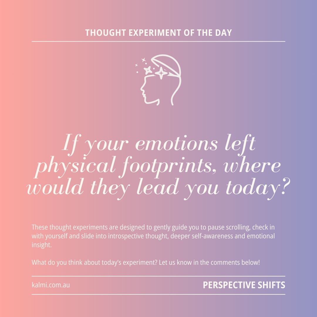 Thought Experiment of the Day:
Emotional Footprints 👣
If your emotions left physical footprints, where would they lead you today?
💬 Would they wander, sprint, or stand still? Trace your emotional footprints in the comments or take this to your journal with Kalmi.
Save this post for a mindful pause later
#ThoughtfulThursday #ThoughtExperiments #MentalHealthAI #EmotionalWellbeingAI #SelfReflectionTools #JournalingAI #EmotionalGrowth #EmotionalIntelligenceTools #PersonalGrowthTools
#KalmiAI