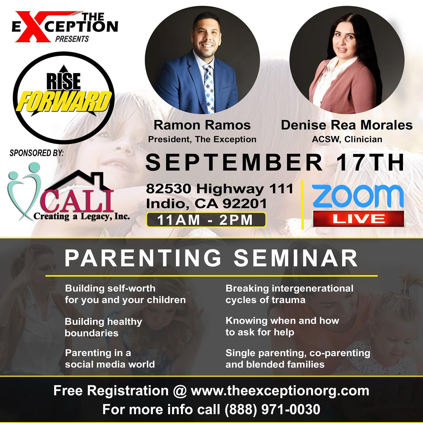 We are proud to partner with Creating A Legacy Inc. in offering our Rise Forward Parenting Seminar. This first-class, one-day event is free of charge to the community.
With this generation facing a new set of challenges never experienced before in history parents are being left ill-equipped due to the lack of relevant resources.
This seminar will cover successful parenting strategies in today’s world, including the following topics:
- Building self-worth for you and your children
- Building healthy boundaries
- Parenting in a social media world
- Breaking intergenerational cycles of trauma
- Knowing when and how to ask for help
- Single parenting, co-parenting and blended families
Click the link in our bio to register
(If you are unable to attend in person you can join us via Zoom. The link will be emailed to you upon registration)
Please partner with us in building healthier communities by sharing and reposting this free resource!
Event Details: Rise Forward Parenting Seminar
Date/Time: Saturday, September 17th from 11 am - 2 pm
(refreshments and lunch will be provided)
Location: 82530 Highway 111, Indio, CA. 92201
#parenting #free #riseforward #theexception #inspirethefuture #nonprofit #resources #indio #coachellavalley #zoom #seminar