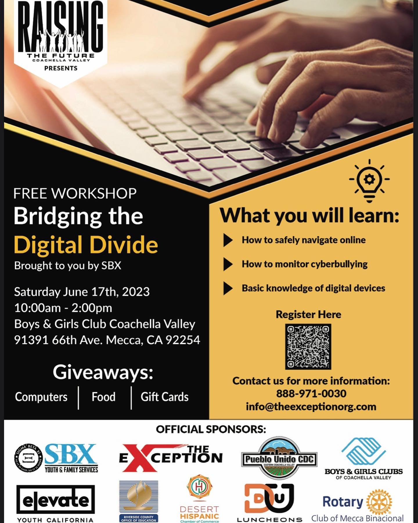 We are honored to present "Raising the Future" campaign's first event "Bridging the Digital Divide" in partnership with the @bgcofcv and @sigmabetaxiinc . We look forward to working with a coalition of like minded organizations to provide many more programs and services free of charge to the Coachella Valley community over the next 3 years.
Thank you to the sponsors that have already made a commitment to help support this upcoming event:
@desertunited
@pucdc.ecv
@riverside_coe
@deserthcc
@meccarotary
@elevateyouthca
This bilingual workshop will teach youth and their parents about digital citizenship, including the following topics:
- How to safely navigate online
- How to monitor cyberbullying
- Basic knowledge of digital devices
- Eligible households will also have the opportunity to apply for the federally funded ACP, a program which offers discounted internet to those who qualify.
Event Details:
Date/Time: Saturday, June 17th from 10 am - 2 pm
(refreshments and lunch will be provided)
Location: Boys & Girls Club Coachella Valley
91391 66th Ave. Mecca, CA. 92254
Click the Linktree in our bio to register
Please show support by reposting and sharing this free event with anyone who may be interested!
#communityresources #elevateyouthcalifornia #parenting #coachellavalley #raisingthefuturecampaign #workshop #nonprofit #theexception