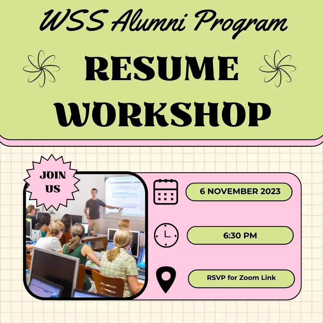 Our Alumni program is hosting the next event in their Career Workshop Series! This event is open to all past and current WSS memebers. RSVP at the link in their bio to recieve feedback on your resume and get some tips for improvement!