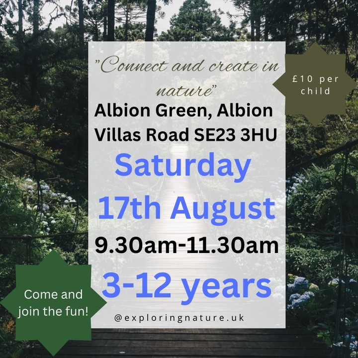Health and well being session for children on Saturday 17th August in Albion Millennium Green. Come along and use tools, help make the fire and take part in the arts and crafts activities available. Spend time under the trees and connect to nature! Sessions continue in September at our two sites, Albion Green and Abbotshall in Catford. We look forward to meeting you at our summer session on the 17th August, prebook to avoid disappointment. @exploringnature.uk or 07942145586.