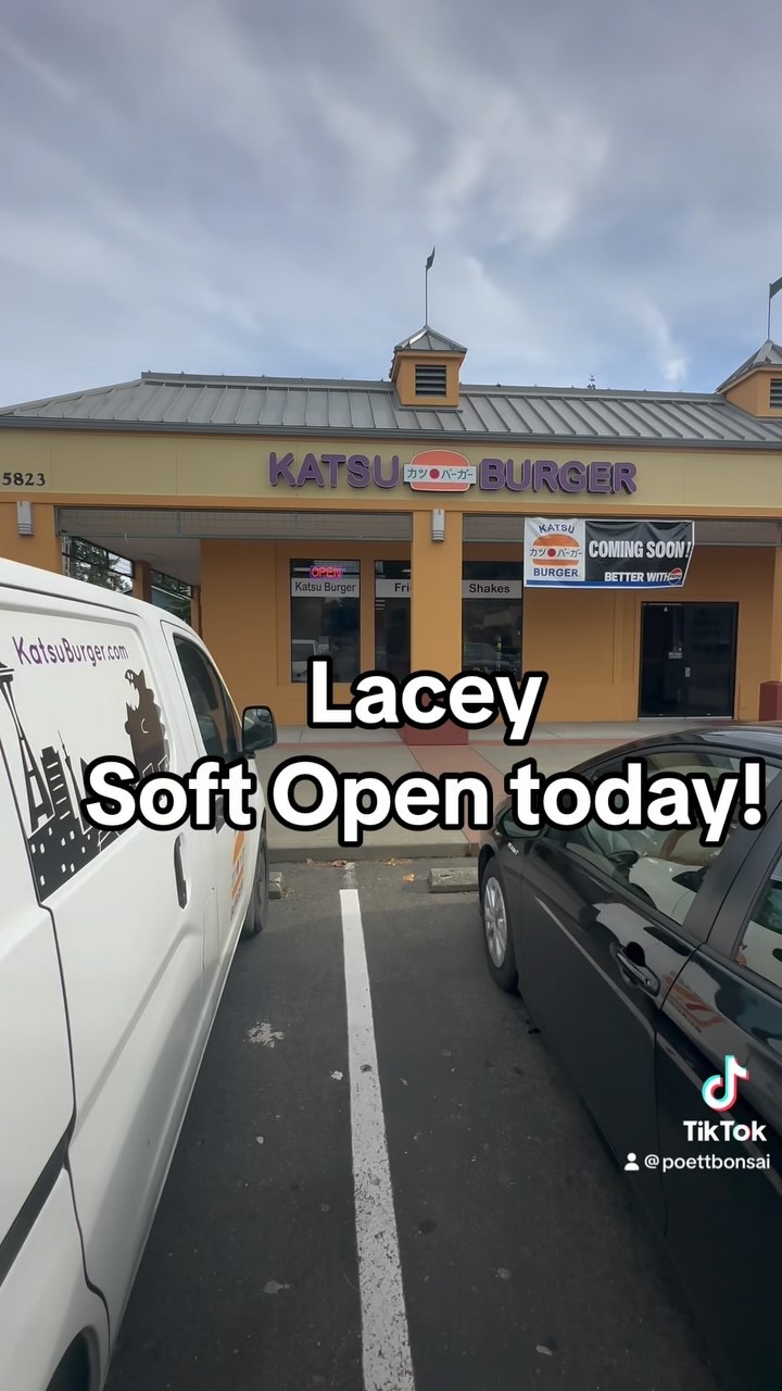 KATSU BURGER Laceyās Soft open is today! Stop by weād love to see ya! #katsuburger #lacey #seattleeats