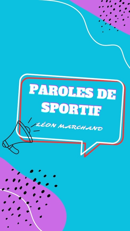 PAROLES DE SPORTIF : Léon MARCHAND (Natation)
La peur n'est qu'une façon de voir les choses. Essaye de changer d'angle de vue et tu pourras affronter cette peur ! 😉
