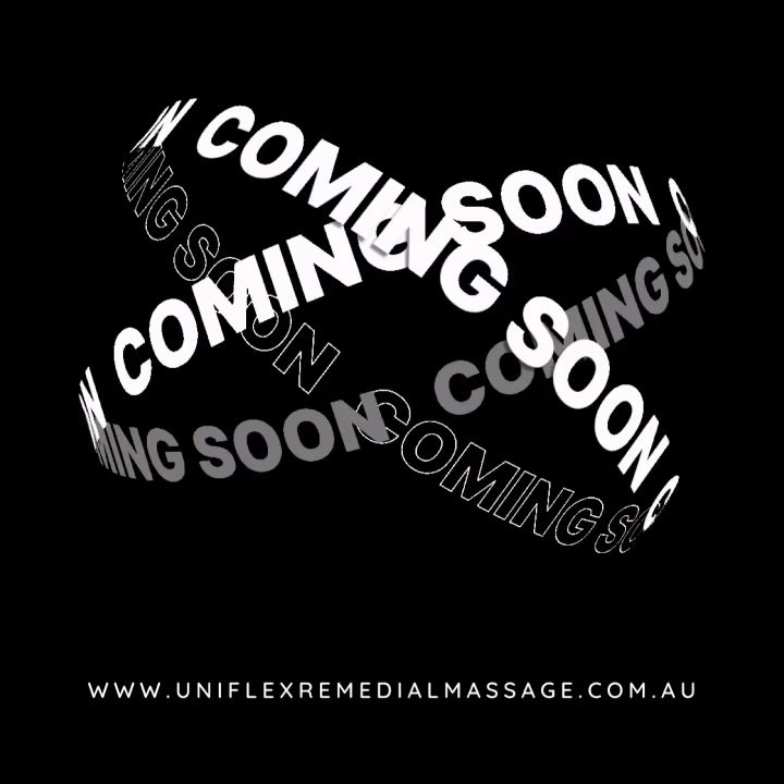Uniflex Remedial Massage is coming soon. #uniflexremedialmassage