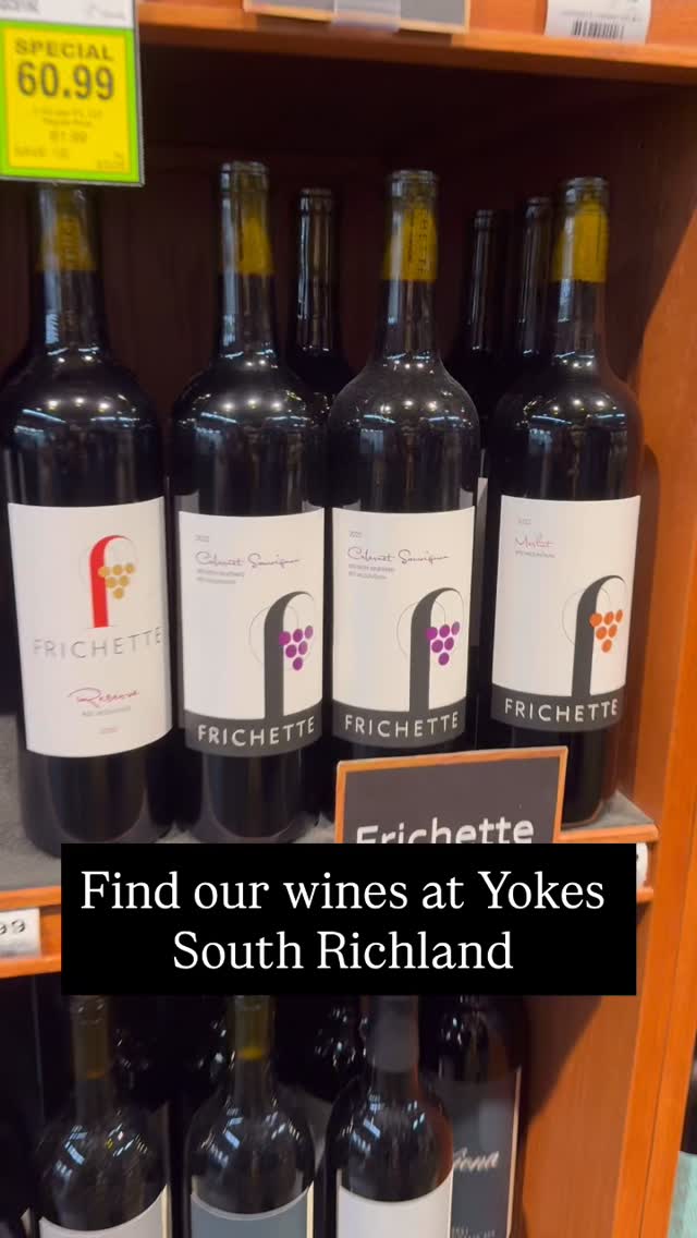 Local loves local. You can find Frichette wines at Yoke’s Fresh Market South Richland. We love how Yoke’s champions local wines and food makers and we’re proud to be tucked alongside some amazing Red Mountain neighbors on their shelves.
Next time you’re in South Richland and need a bottle of fabulous wine for dinner, a celebration, or a “just because” moment, stop by Yoke’s South Richland and bring a little Red Mountain to the table. Cheers!