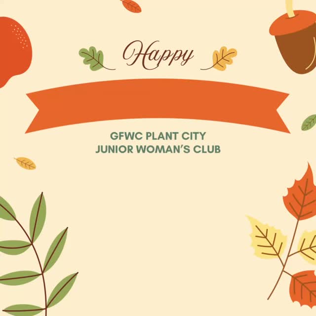 Happy Thanksgiving to our family and friends! We are so grateful for all we have and our amazing members! #gfwcplantcityjuniors #gfwcplantcityjuniorwomansclub #gfwc #plantcity #thanksgiving