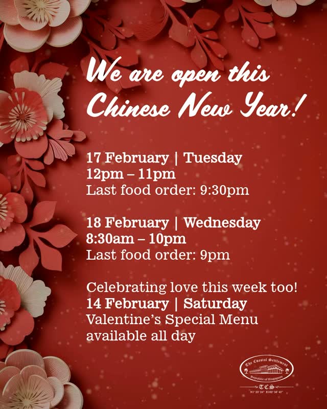 We’re celebrating love & prosperity! Join us on the Lunar New Year Eve (16 Feb) for reunion celebrations, business as usual!
And don’t miss our Valentine’s special menu available all day on 14 Feb. Great food, great company, perfect celebrations. See you at TCS!