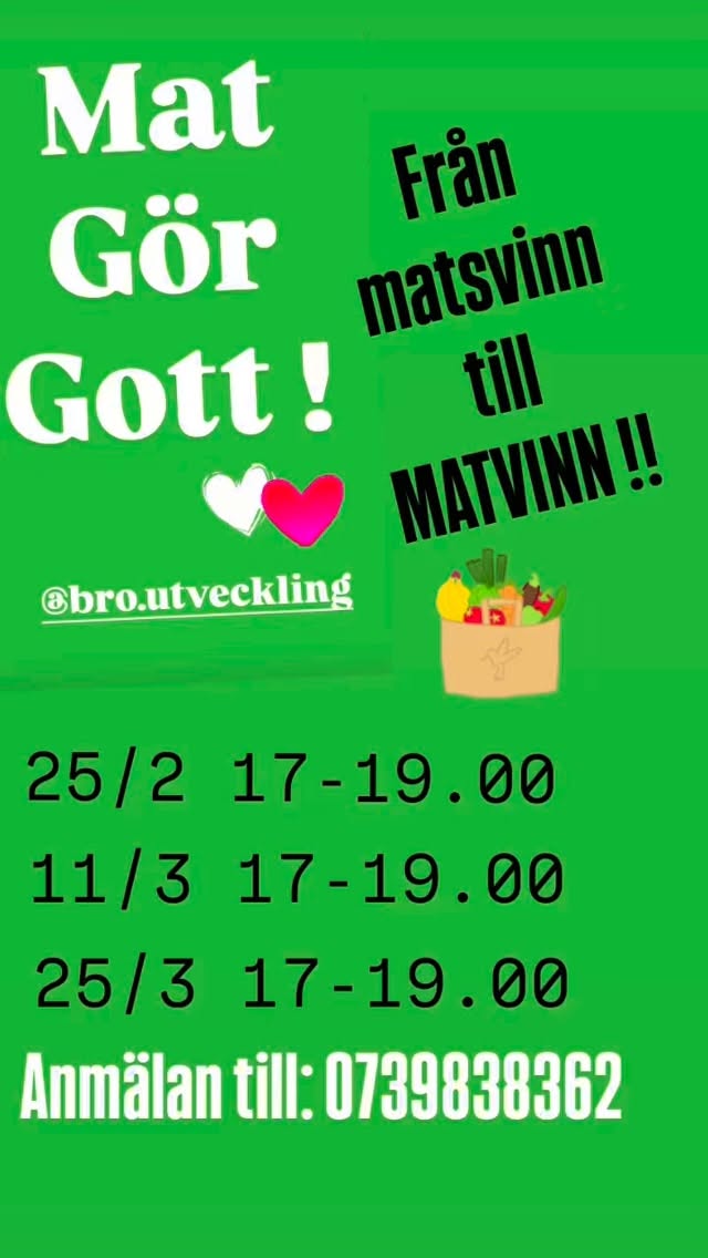 Vill du bidra till minskat matsvinn?
Laga mat i ett stort kök?
Träffa nya människor?
Välkommen till MAT GÖR GOTT! 💚❤️
Anmäl dig med sms till:
073 9838362 Skriv Mat Gör Gott och ditt namn.
25/3
17-19.00 insläpp från 16.50
Broskolan Bro centrum
#frånmatsvinntillmatvinn #tillsammansförbro #klimatsmart #broutveckling #brocentrum