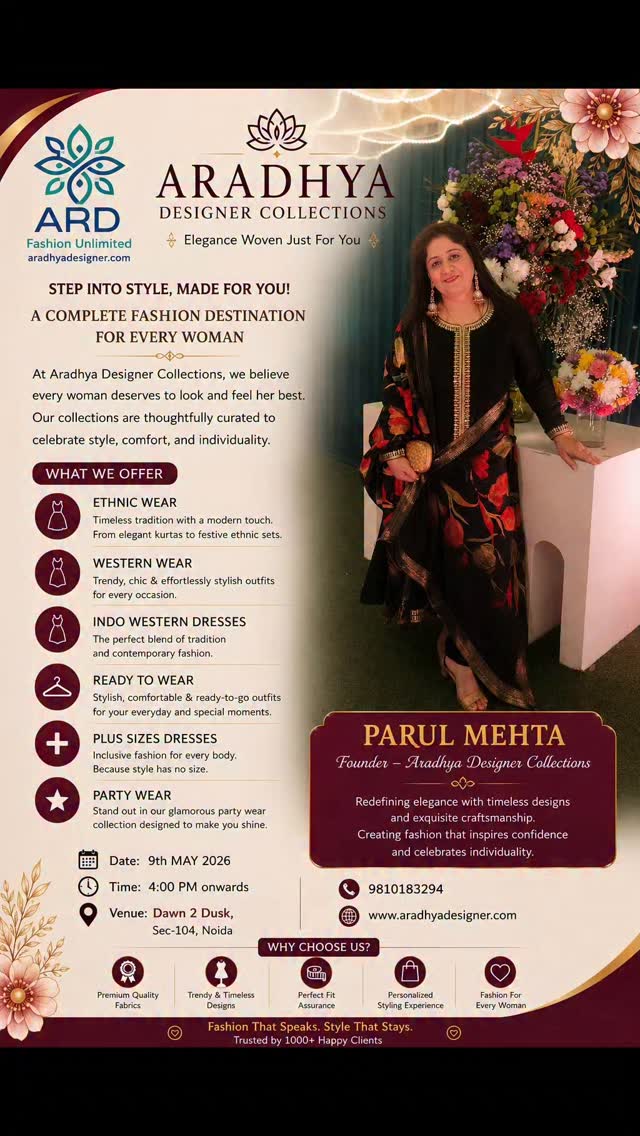 Step into style with ARADHYA Designer Collections
Where elegance meets comfort and every outfit tells a story. From ethnic wear to western glam, indo-western styles to stunning party wear — we create fashion for every woman, every size, and every occasion.
👗 Ethnic Wear
👠 Western Wear
✨ Indo-Western Dresses
💃 Party Wear
🛍 Ready-to-Wear Collections
❤️ Plus Size Fashion
Proudly bringing timeless fashion with a modern touch.
📍 Venue: Dawn 2 Dusk, Sec-104, Noida
📅 Date: 9th May 2026
⏰ Time: 4:00 PM onwards
Designed with love by
💖 Parul Mehta
Founder – Aradhya Designer Collections
📞 9810183294
🌐 www.aradhyadesigner.com
#a
#AradhyaDesignerCollections #FashionUnlimited #EthnicWear #WesternWear IndoWestern PartyWear PlusSizeFashion WomenFashion DesignerWear NoidaEvents FashionForEveryWoman StyleWithElegance