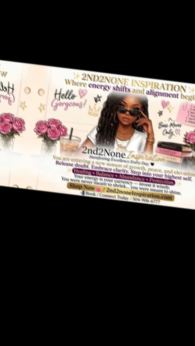 ✨ 2ND2NONE INSPIRATION ✨
Where energy shifts and alignment begins
You are entering a new season of growth, peace, and elevation.
Release doubt. Embrace clarity. Step into your highest self.
💫 Healing • Balance • Abundance • Protection 💫
Your energy is your currency — invest it wisely.
You were never meant to shrink… you were meant to shine.
Shop now 2nd2noneInspiration.com
📲 Book / Connect Today
504-906-6777