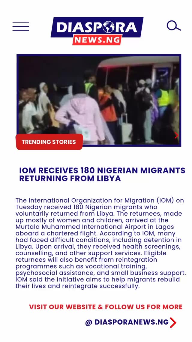 DiasporaNews.ng
The International Organization for Migration (IOM) has assisted the voluntary return of 180 Nigerian migrants from Libya, with the group arriving in Lagos on Tuesday evening.
Read full story
https://www.diasporanews.ng/post/iom-facilitates-return-of-180-nigerians-from-libya