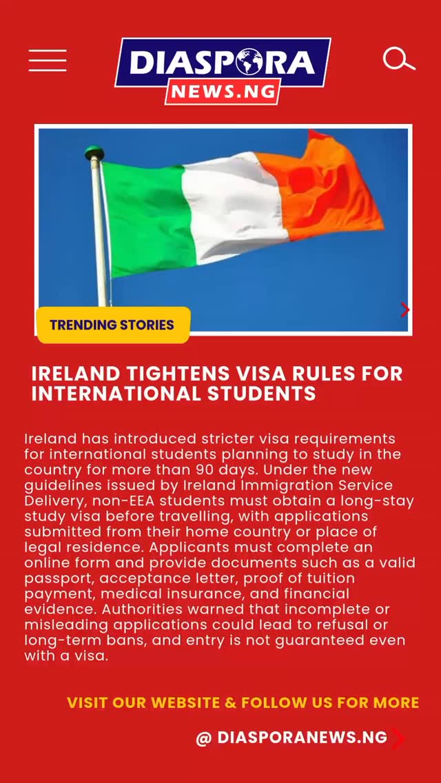 DiasporaNews.ng/global
Ireland has updated its immigration requirements for foreign students, introducing stricter guidelines for those planning to study in the country for more than 90 days
Read full story
https://www.diasporanews.ng/post/ireland-introduces-stricter-visa-rules-for-international-students