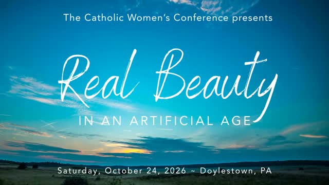 Registration is open for the 2026 Catholic Women's Conference! Join the sellout crowd of 1200+ women as we explore the theme "Real Beauty in an Artificial Age." 10/24 at Czestochowa Shrine in Doylestown, PA. Details & registration at https://www.catholicwomensconference.org/