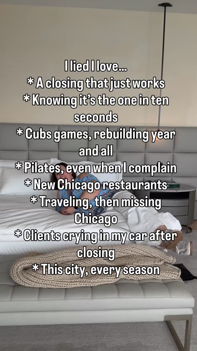 I lied. I love…
A closing that goes so smoothly nobody notices how much work it took.
Walking into a house and knowing in ten seconds if it’s the one.
Cubs games even in a rebuilding year. Especially in a rebuilding year.
Pilates, though I complain about it every single time.
A new Chicago restaurant before anyone tells me to try it.
Traveling somewhere new, then missing Chicago the whole time I’m gone.
Clients who cry in my car after closing. Every time. Get me every time.
This city. Every neighborhood, every season, every reason people think they’re leaving it and then don’t.
Comment GUIDE and I’ll send you the neighborhood guide that started as a love letter to Chicago and turned into an actual resource.