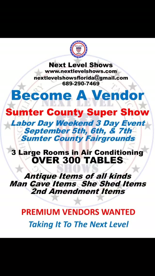 VENDORS WANTED
SUMTER COUNTY
SUPER SHOW
September 5-6-&7