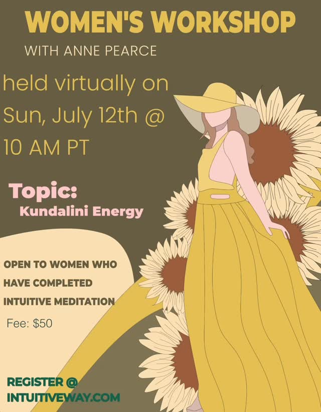 Women’s Workshop
Sunday July 12th
10am PT
Topic: Kundalini Energy
Open to women who have completed intuitive meditation.
register at intuitiveway.com
#intuitiveway #intuitivehealing #intuitivetraining #womensworkshop #kundalinienergy