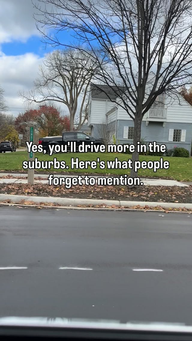 City friends love to bring up the driving. Fair.
Here’s what they leave out. No circling the block for parking. No shoveling out a spot in January and defending it with a lawn chair. You pull into your own garage and you’re inside in ten seconds.
More driving, sure. But a whole lot less fighting for basic things every single day.
Comment SUBURBS and I’ll send you my free suburban guide.