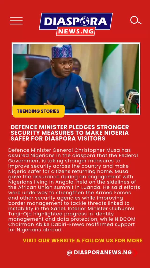 The Federal Government has reaffirmed its determination to improve security across Nigeria, with Defence Minister General Christopher Musa assuring Nigerians living abroad that measures are being intensified to create a safer environment for citizens returning home.
Read Full Article
https://www.diasporanews.ng/post/defence-minister-pledges-stronger-security-measures-to-make-nigeria-safer-for-diaspora-visitors