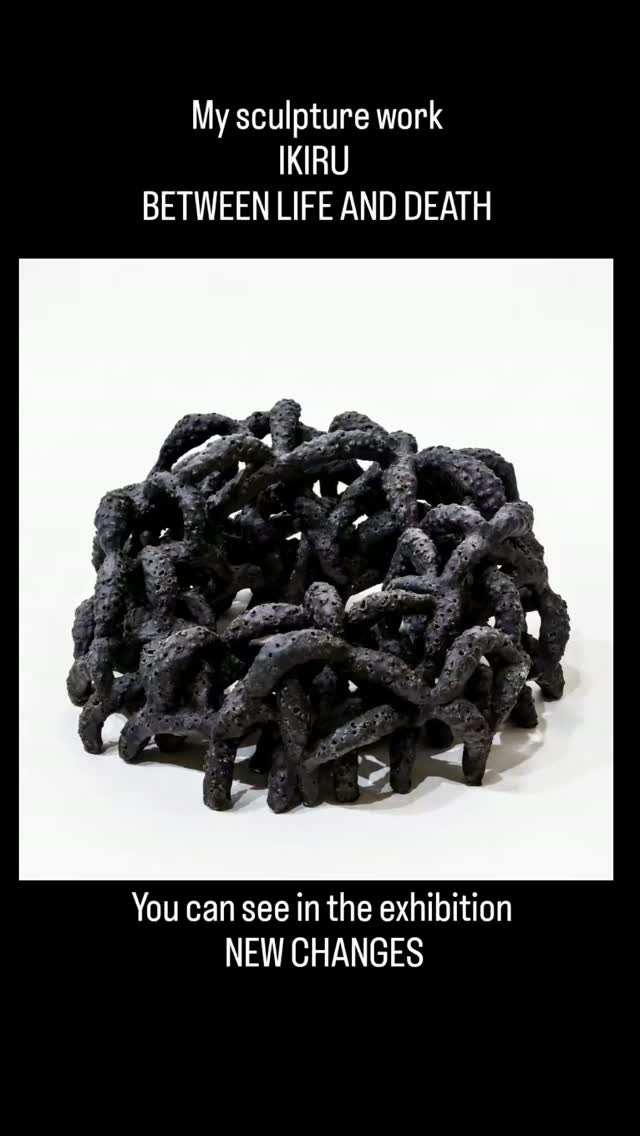 My sculpture work
IKIRU
BETWEEN LIFE AND DEATH