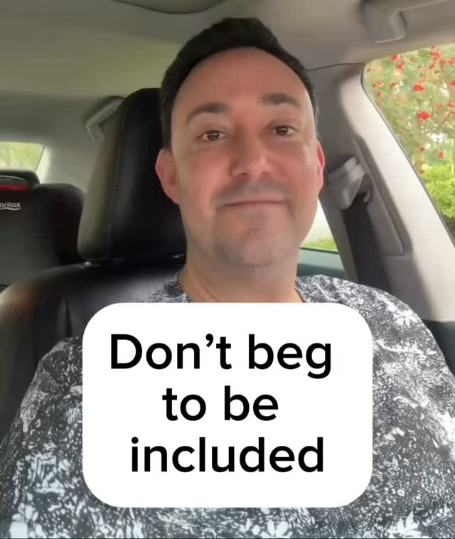 Don’t beg to be included #friends #selflove❤️ #parenting #communication #motivation