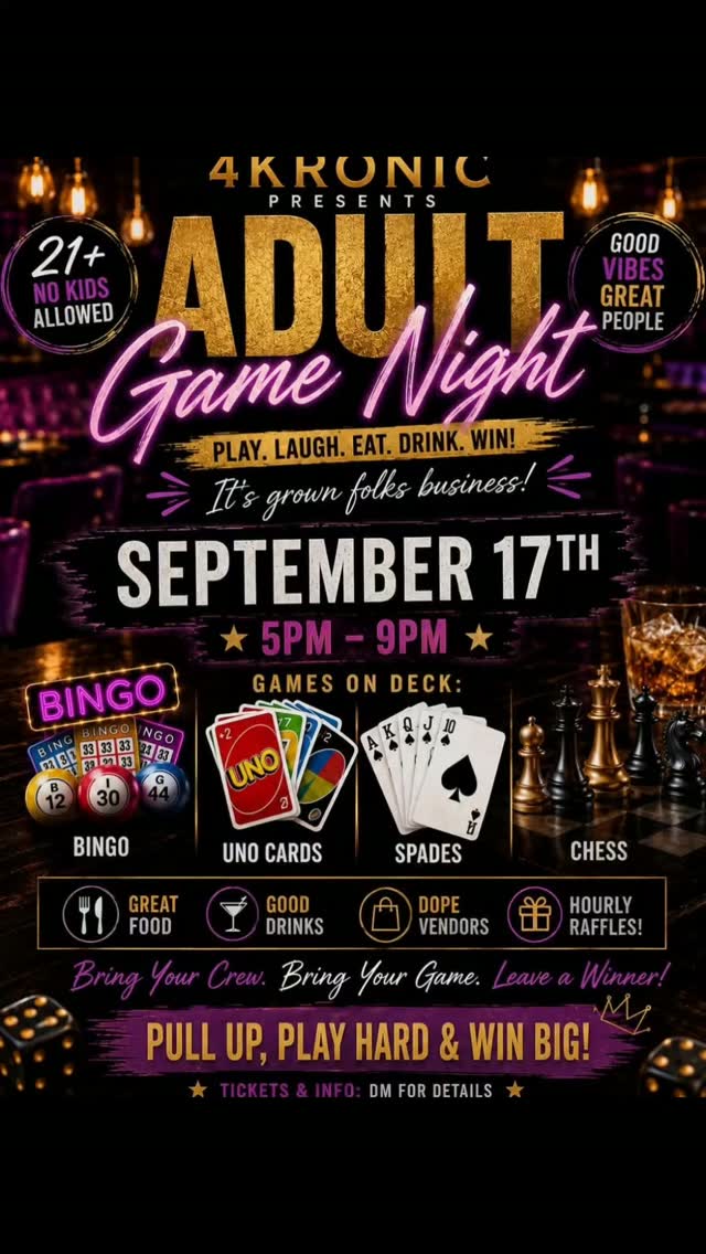THURSDAY IS THE DAY!! 5 TO 9PM
COME OUT AND GET SOME REFRESHMENT! 👍🏽
ADULT GAME NIGHT STYLE
PRESALE TICKETS GET A GIFT BAG!
TICKETS WILL BE MORE AT THE DOOR.
Location given after ticket is sold.
Its A PRIVATE SPACE. Just for US
THURSDAY IS THE DAY!
@4kbundy